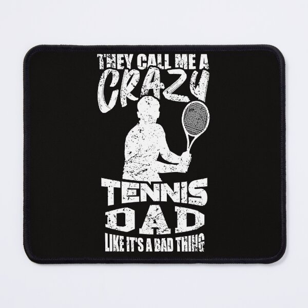 Item preview, They call me a crazy tennis dad like it's a bad thing designed and sold by eiwo87.