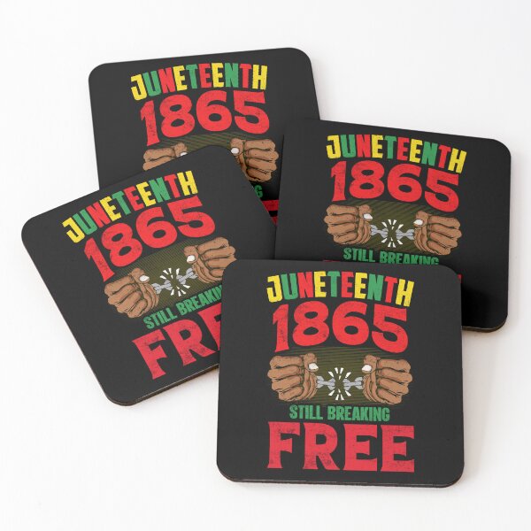 Item preview, Juneteenth 1865 Still Breaking Free   designed and sold by MugsNstuff Live Love Create!.