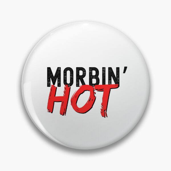 Item preview, Morbin Hot designed and sold by TrueWorth.
