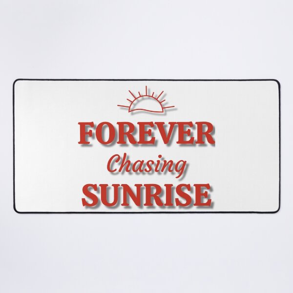 Item preview, Forever Chasing Sunrise designed and sold by JOY STORE 45.