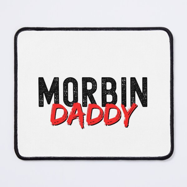 Item preview, Morbin Daddy designed and sold by TrueWorth.