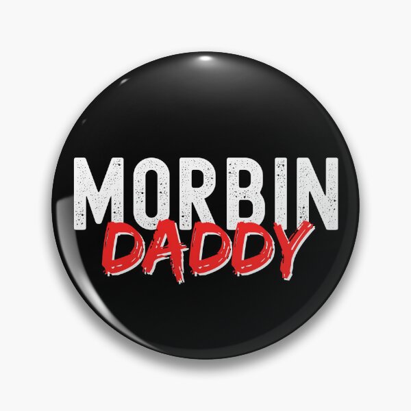 Item preview, Morbin Daddy designed and sold by TrueWorth.