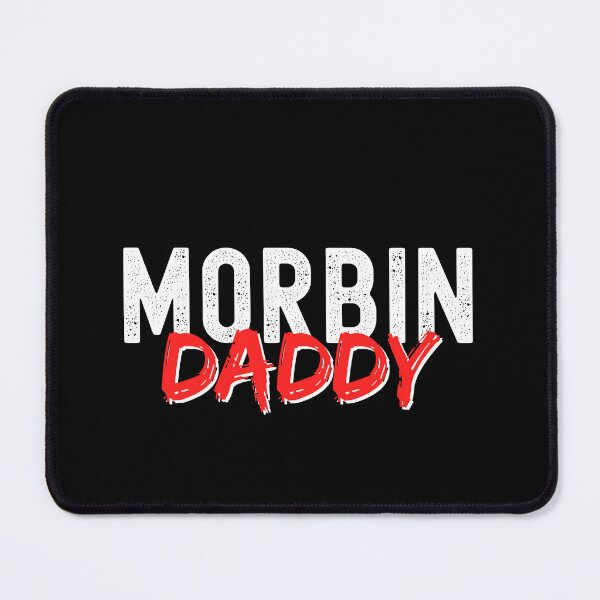 Item preview, Morbin Daddy designed and sold by TrueWorth.
