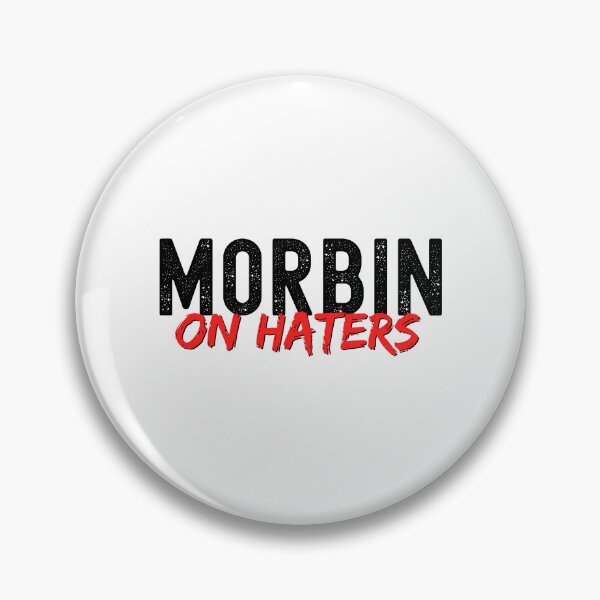 Item preview, Morbin On Haters designed and sold by TrueWorth.