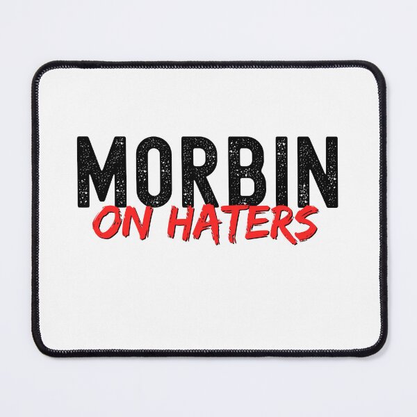 Item preview, Morbin On Haters designed and sold by TrueWorth.