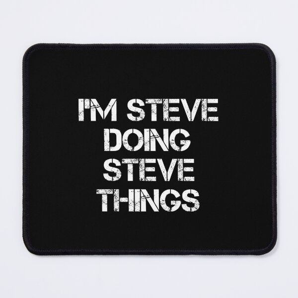 Item preview, I'M STEVE DOING STEVE THINGS designed and sold by rachidhaz.