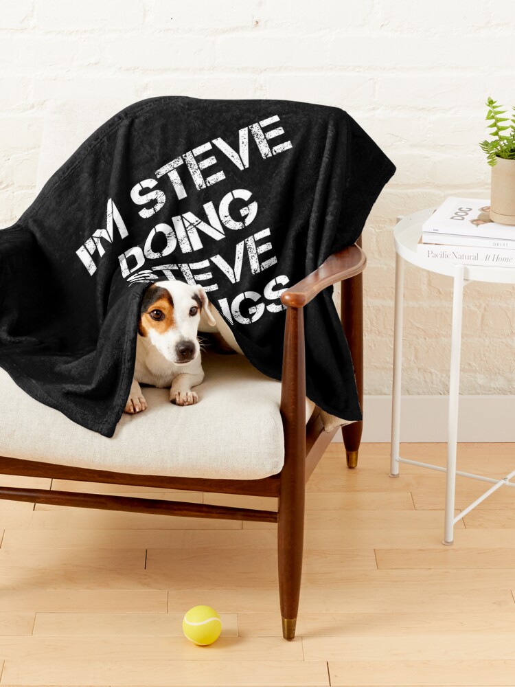 Alternate view of I'M STEVE DOING STEVE THINGS Pet Blanket