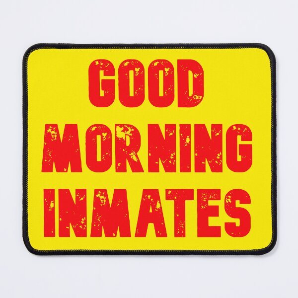 Item preview, Good Morning Inmates (COVID-19) designed and sold by Eva Pejova.