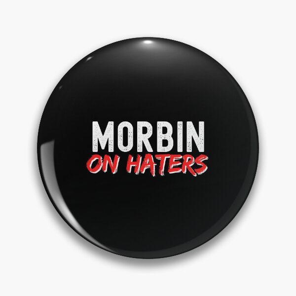 Item preview, Morbin On Haters designed and sold by TrueWorth.