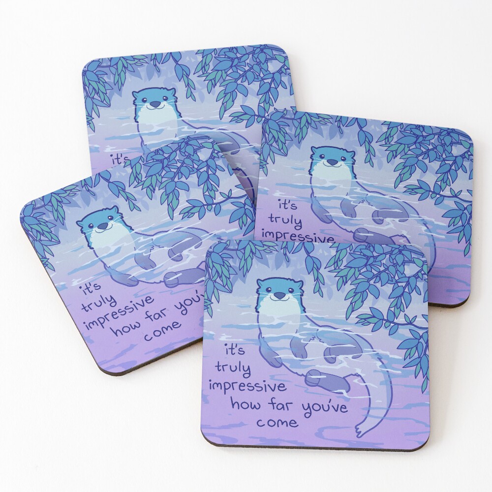 "It's Truly Impressive How Far You've Come" Kind River Otter Coasters (Set of 4)