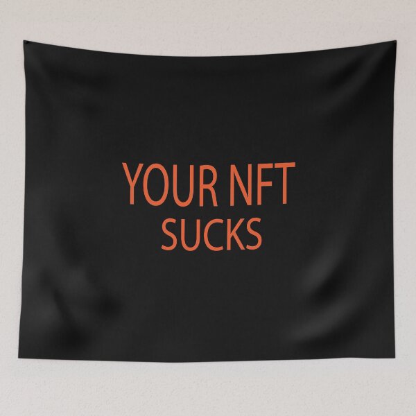 Item preview, your nft sucks designed and sold by ASSOUKI9.