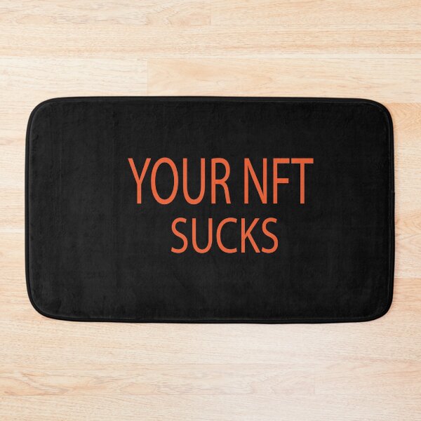 Item preview, your nft sucks designed and sold by ASSOUKI9.