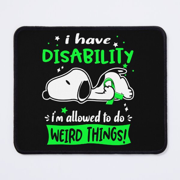 Item preview, I Have Disability I Am Allowed To Do WEIRD THINGS!  designed and sold by Wlsnpeggy.