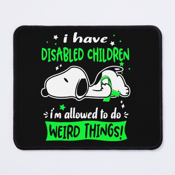 Item preview, I Have Disabled Children I Am Allowed To Do WEIRD THINGS!  designed and sold by Wlsnpeggy.