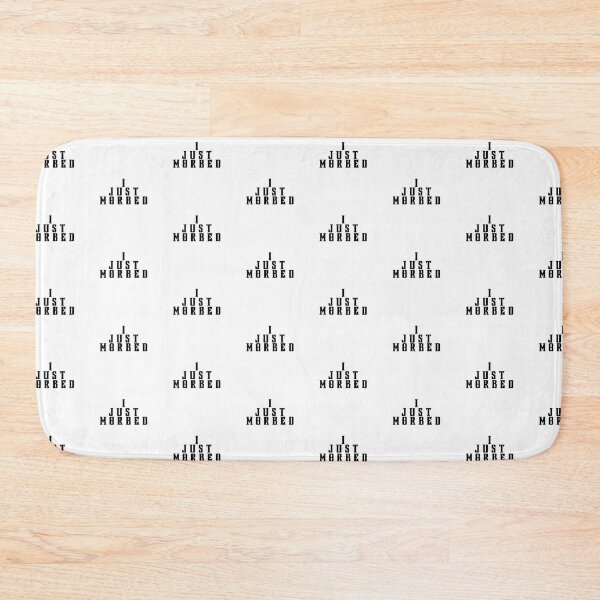 Item preview, I Just Morbed designed and sold by TrueWorth.