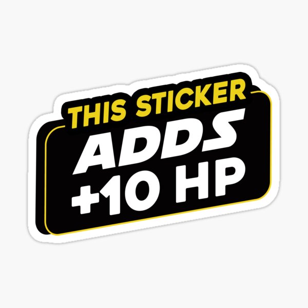 This Adds 10 HP Sticker