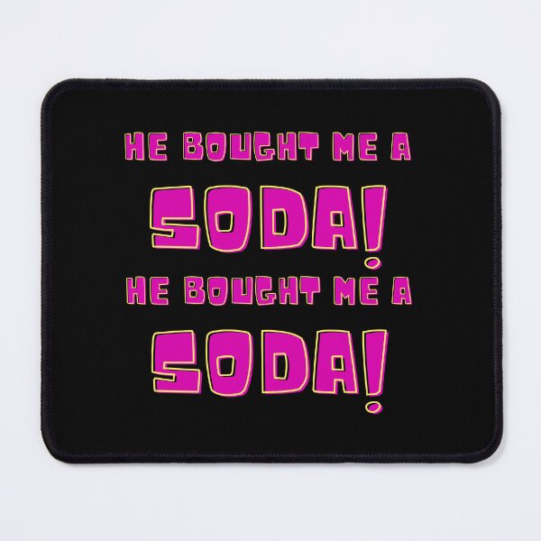 Item preview, He Bought Me A Soda! designed and sold by RoughShirts.