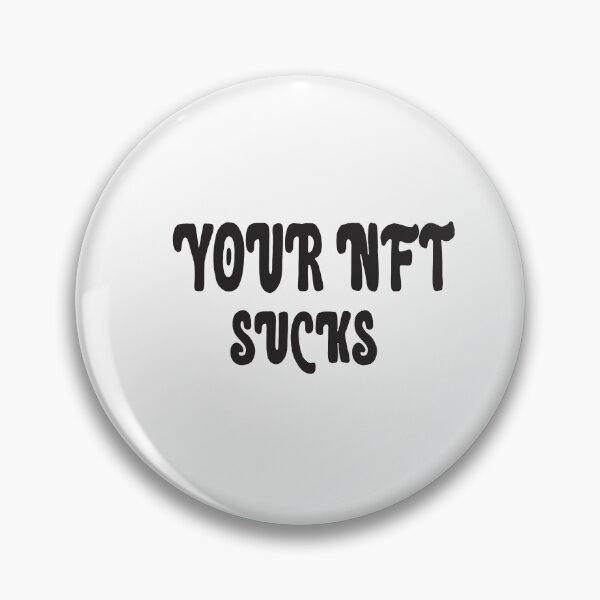 Item preview, your nft sucks designed and sold by ASSOUKI9.