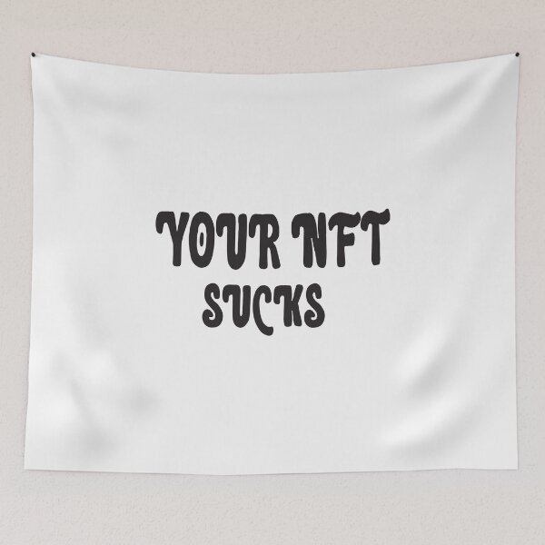 Item preview, your nft sucks designed and sold by ASSOUKI9.