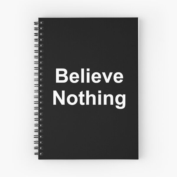 Item preview, Believe Nothing designed and sold by NM (formerly known as NM).