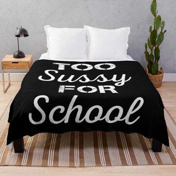Item preview, Too Sussy For School designed and sold by ReadyArt.