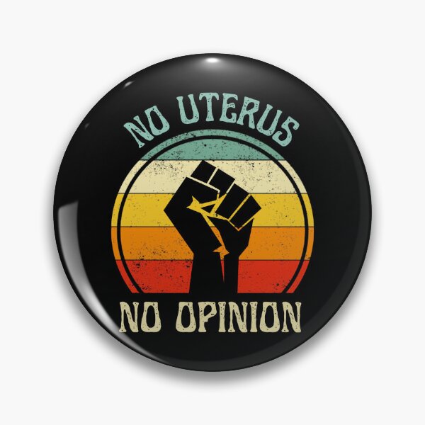 Item preview, No uterus no opinion - vintage retro design designed and sold by rmpk101.