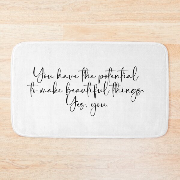 Item preview, You have the potential to make beautiful things. Yes, you.  designed and sold by EcMermaid1972.