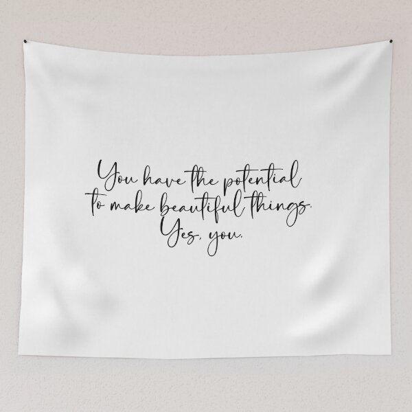 Item preview, You have the potential to make beautiful things. Yes, you.  designed and sold by EcMermaid1972.