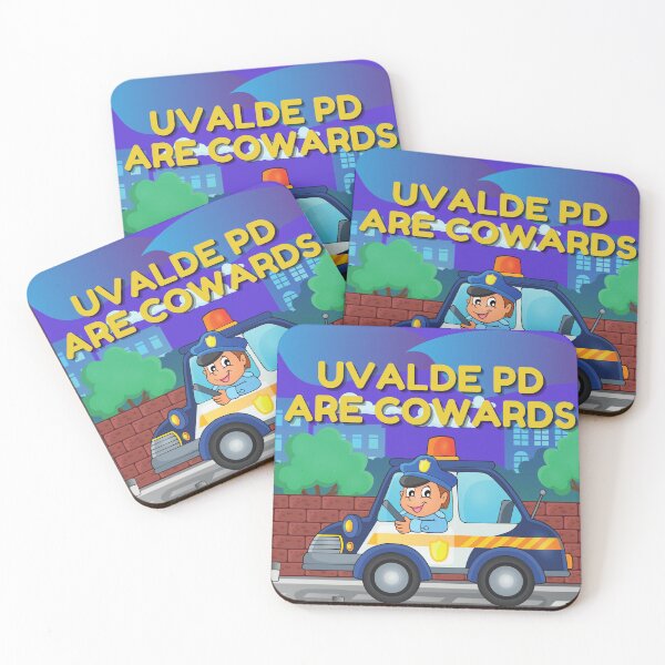 Item preview, Uvalde PD are Cowards designed and sold by Gimmedis.