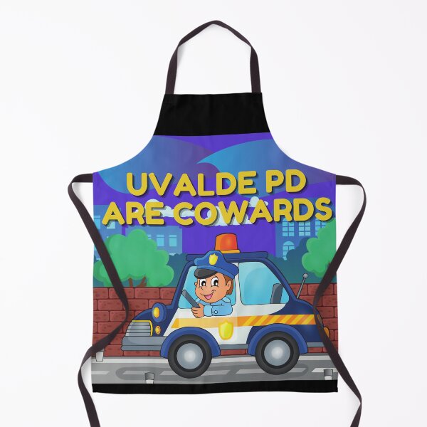 Item preview, Uvalde PD are Cowards designed and sold by Gimmedis.