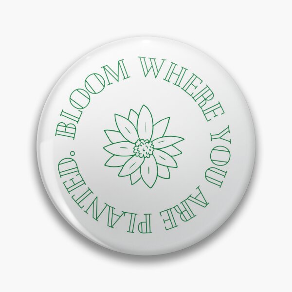 Item preview, Bloom where you are planted!  designed and sold by AbiLeads.
