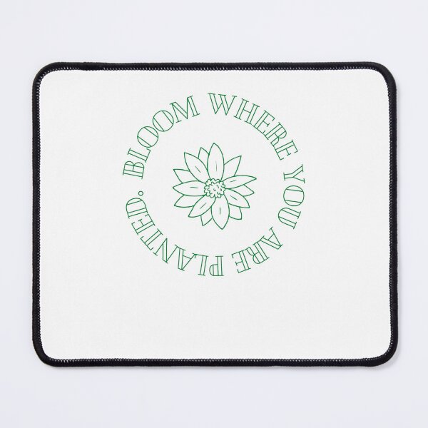 Item preview, Bloom where you are planted! designed and sold by AbiLeads.
