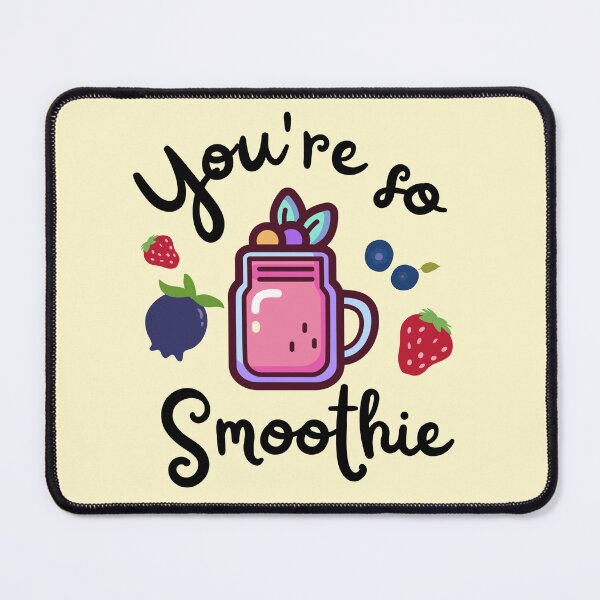 Item preview, You're So Smoothie designed and sold by BronikowskiART.