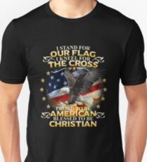 I Stand For Our Flag I Kneel For The Cross American Christian Unisex T-Shirt
