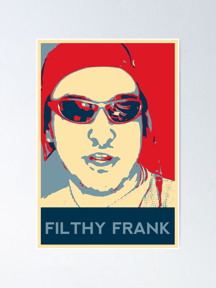 “Filthy Frank” Poster for Sale by Zakamuro | Redbubble