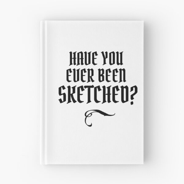 Item preview, Have You Ever Been Sketched? (black) designed and sold by silhoucat.