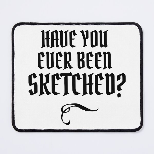 Item preview, Have You Ever Been Sketched? (black) designed and sold by silhoucat.