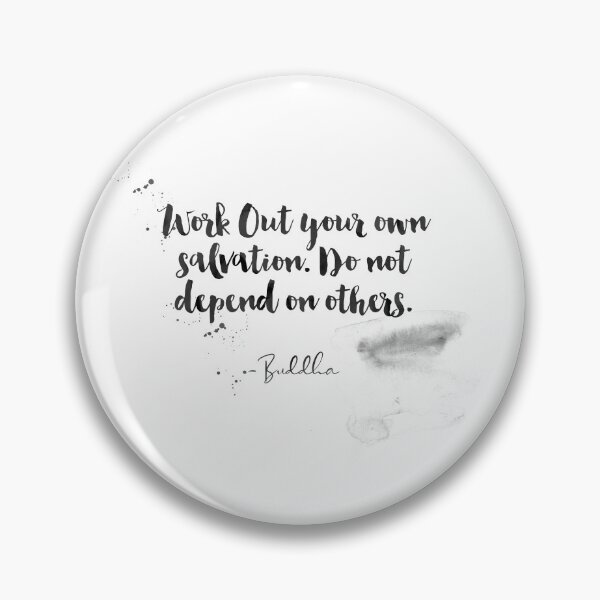 Item preview, Work Out Your Own Salvation. Do Not Depend On Others - Quotes From Buddha On Life designed and sold by Buddhaport.