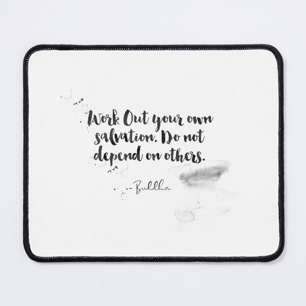 Item preview, Work Out Your Own Salvation. Do Not Depend On Others - Quotes From Buddha On Life designed and sold by Buddhaport.