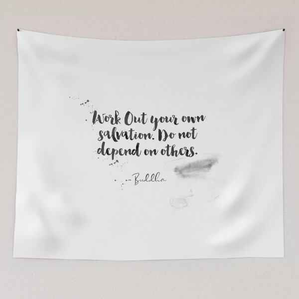 Item preview, Work Out Your Own Salvation. Do Not Depend On Others - Quotes From Buddha On Life designed and sold by Buddhaport.
