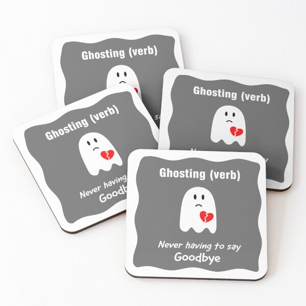 Item preview, Ghosting (verb) Never having to say goodbye, dumped, blanking, end of love, ghosted, end of romance, dating designed and sold by Hollyharry.