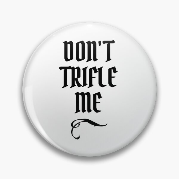 Item preview, Don't Trifle Me (black) designed and sold by silhoucat.