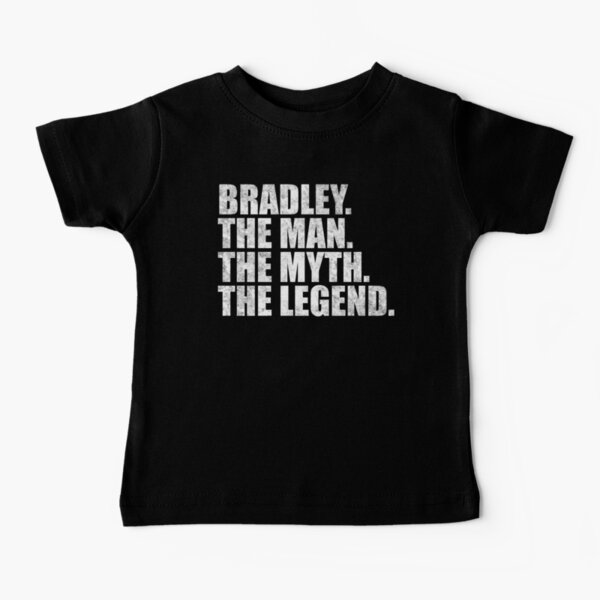 Item preview, Bradley Name Bradley The Man The Myth The legend designed and sold by Teelogic.