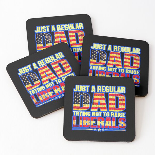 Item preview, Just A Regular Dad Trying Not To Raise Liberals Fathers Day   designed and sold by WoodburyLake.