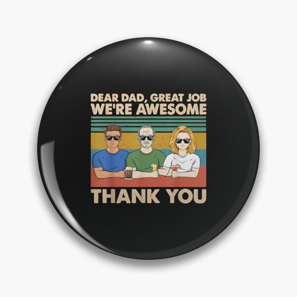 Item preview, Dear Dad Great Job We're Awesome Thank You designed and sold by luciaaljudith.