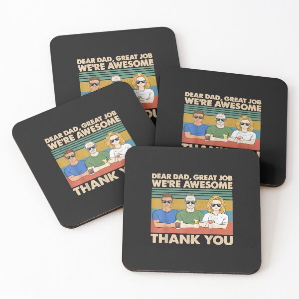 Item preview, Dear Dad Great Job We're Awesome Thank You designed and sold by luciaaljudith.