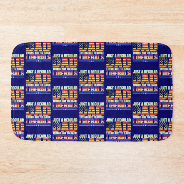 Item preview, Just A Regular Dad Trying Not To Raise Liberals Fathers Day   designed and sold by WoodburyLake.
