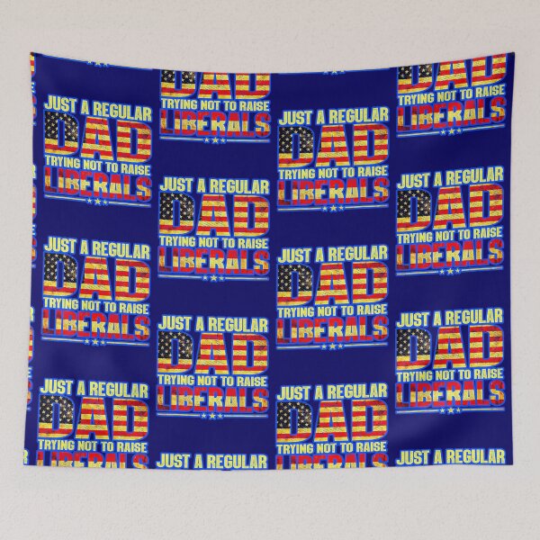 Item preview, Just A Regular Dad Trying Not To Raise Liberals Fathers Day   designed and sold by WoodburyLake.