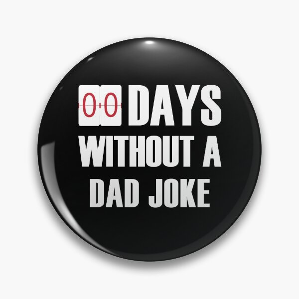 Item preview, 00 Days Without A Dad Joke designed and sold by Laregsye100.