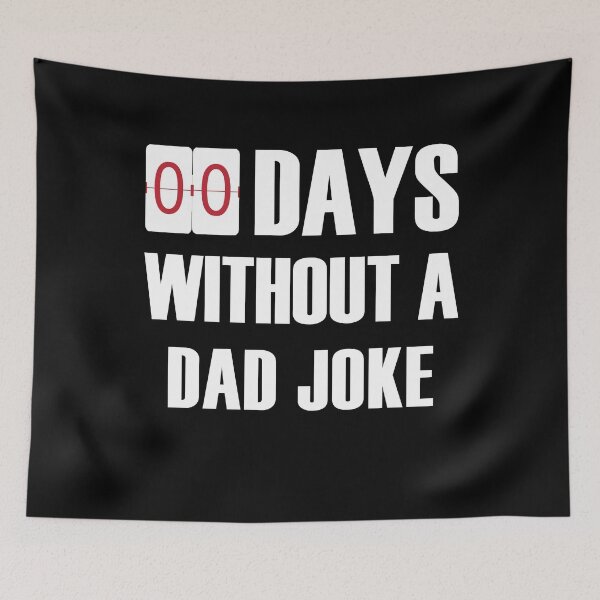 Item preview, 00 Days Without A Dad Joke designed and sold by Laregsye100.